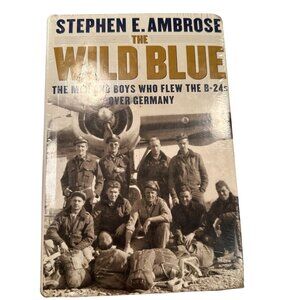 Stephen E Ambrose Book Wild Blue Man Who Flew Memphis Belle Memoir Hardcover Set